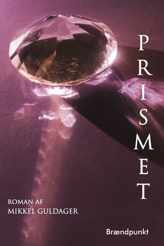 Cover for Mikkel Guldager · Prismet (Sewn Spine Book) [1st edition] (2024)