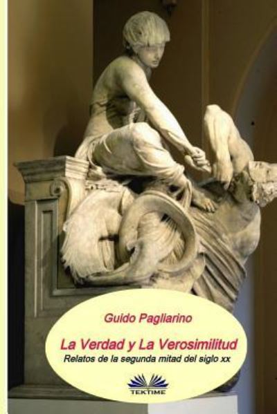 Cover for Guodi Pagliarino · La verdad y la verosimilitud (Paperback Book) (2017)