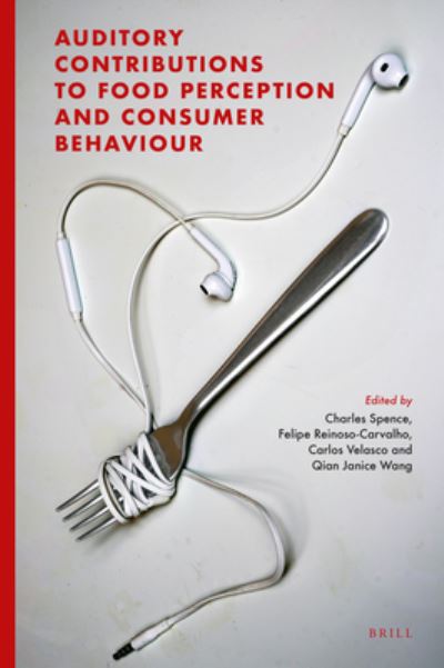 Cover for Charles Spence · Auditory Contributions to Food Perception and Consumer Behaviour (Hardcover Book) (2019)