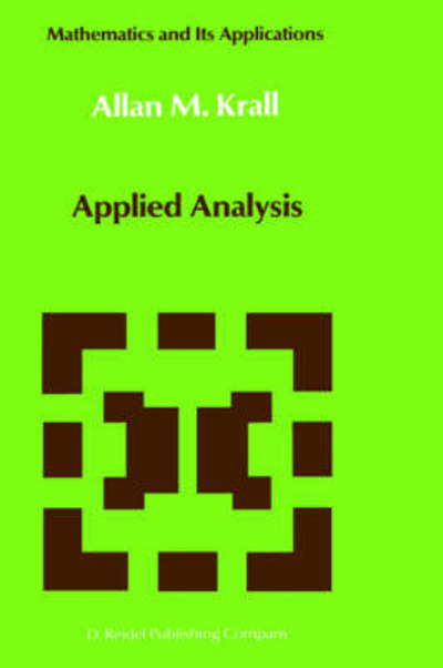 A.M. Krall · Applied Analysis - Mathematics and Its Applications (Gebundenes Buch) [1986 edition] (1986)