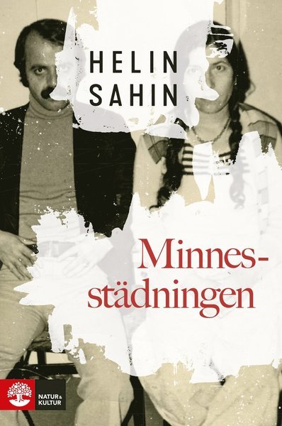 Cover for Helin Sahin · Minnesstädningen (Bound Book) (2018)