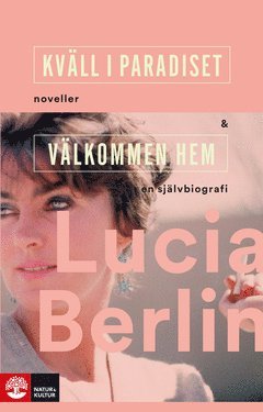 Kväll i paradiset & Välkommen hem - Lucia Berlin - Książki - Natur & Kultur Digital - 9789127164284 - 30 września 2019