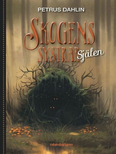 Cover for Petrus Dahlin · Skogens systrar: Själen (Indbundet Bog) (2018)