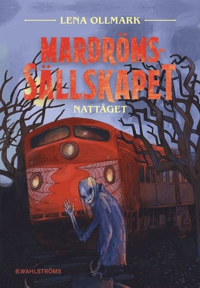 Cover for Lena Ollmark · Mardrömssällskapet: Nattåget (Inbunden Bok) (2020)