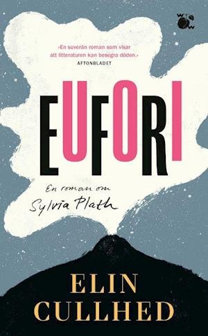 Cover for Elin Cullhed · Eufori : en roman om Sylvia Plath (Paperback Book) (2022)