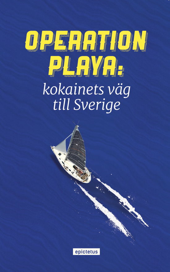 Cover for Rikard Anderson · Operation Playa - kokainets väg till Sverige (Pocketbok) (2023)