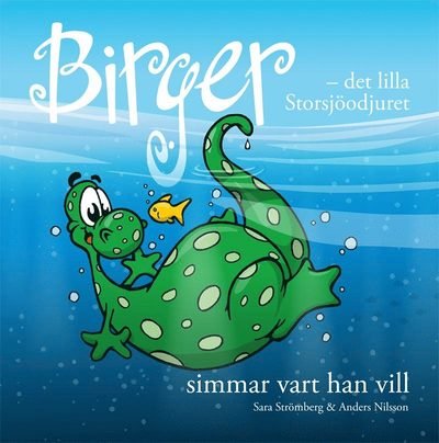 Cover for Sara Strömberg · Birger - det lilla Storsjöodjuret simmar vart han vill (Innbunden bok) (2012)