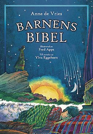 Barnens Bibel - Anne de Vries - Kirjat - Bornelings Förlag - 9789173170284 - tiistai 1. kesäkuuta 2004