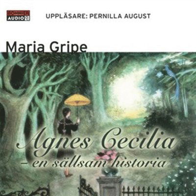 Cover for Maria Gripe · Agnes Cecilia : en sällsam historia (Audiobook (MP3)) (2007)