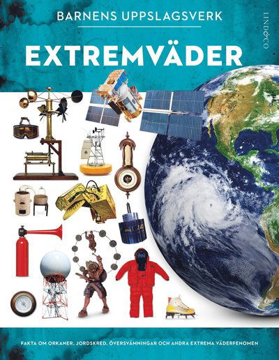 Barnens uppslagsverk : extremväder - Jack Challoner - Books - Lind & Co - 9789180183284 - 2022