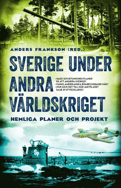 Sverige under andra världskriget : hemliga planer och projekt (Taschenbuch) (2025)