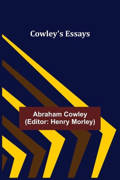 Cover for Abraham Cowley · Cowley's Essays (Paperback Book) (2022)