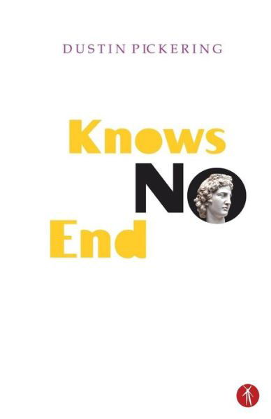 Cover for Dustin Pickering · Knows No End (Paperback Book) (2018)