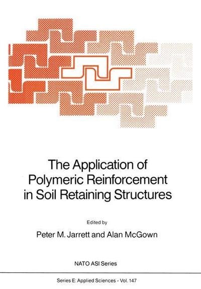 Cover for P M Jarrett · The Application of Polymeric Reinforcement in Soil Retaining Structures - Nato Science Series E: (Paperback Book) [Softcover reprint of the original 1st ed. 1988 edition] (2011)