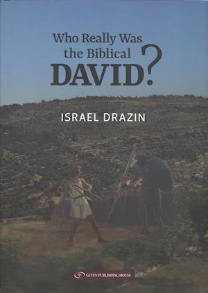 Cover for Israel Drazin · Who Really Was the Biblical David? (Hardcover Book) (2018)