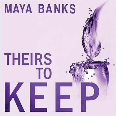 Cover for Maya Banks · Theirs to Keep (CD) (2013)