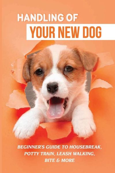 Cover for Antonina Eadens · Handling Of Your New Dog (Paperback Book) (2021)