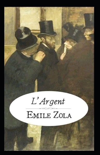 Cover for Emile Zola · L'Argent Annote (Paperback Book) (2021)