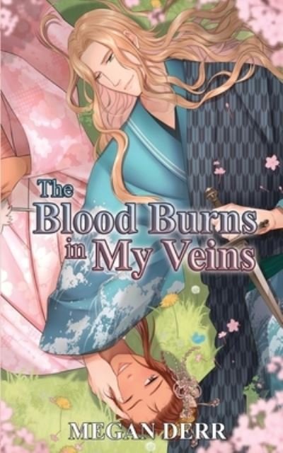 Cover for Megan Derr · The Blood Burns in My Veins (Paperback Book) (2021)