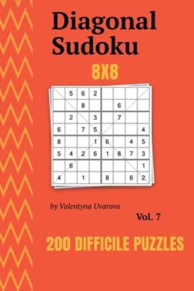 Diagonal Sudoku - Valentyna Uvarova - Kirjat - Independently Published - 9798558764284 - keskiviikko 3. helmikuuta 2021
