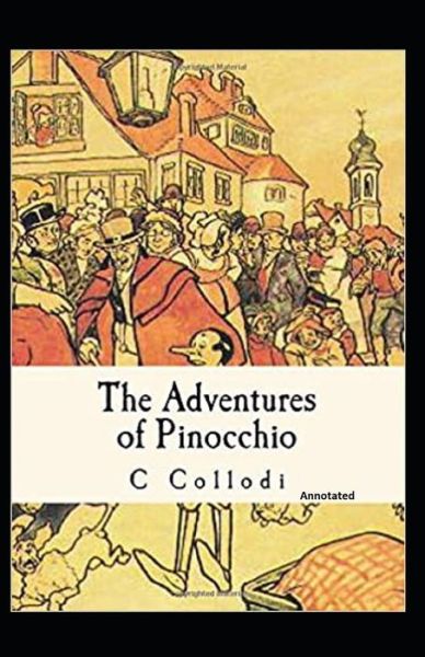 Cover for C Collodi · The Adventures of Pinocchio (Annotated) (Paperback Book) (2020)