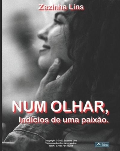 Cover for Zezinha Lins · Num Olhar, Indicios de Uma Paixao. (Taschenbuch) (2020)
