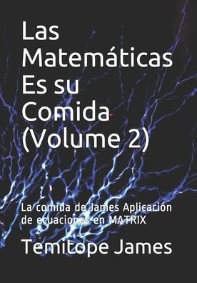 Cover for Temitope James · Las Matematicas Es su Comida (Volume 2) (Pocketbok) (2020)