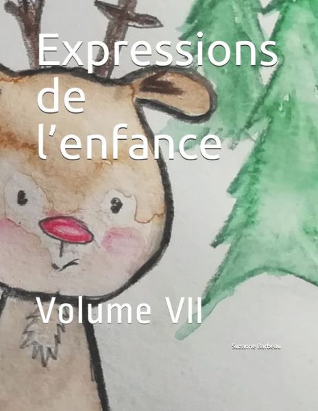 Cover for Suzanne Barbeau · Expressions de l'enfance: Volume VII - Expressions de l'Enfance (Paperback Book) (2021)