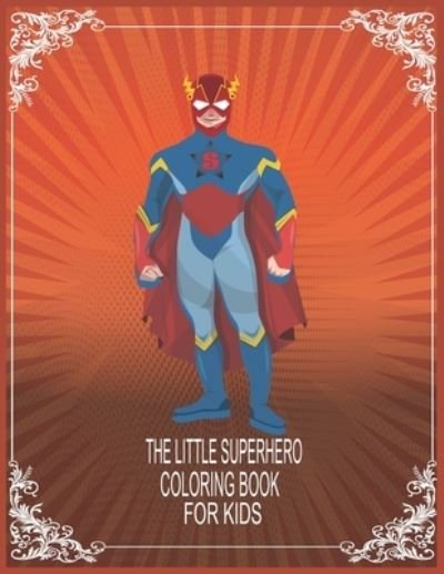 Cover for Parvin Akter · The Little Superhero coloring book for kids (Paperback Book) (2021)