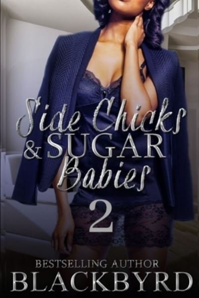 Cover for Blackbyrd · &quot;Side Chicks And Sugar Babies (Taschenbuch) (2021)