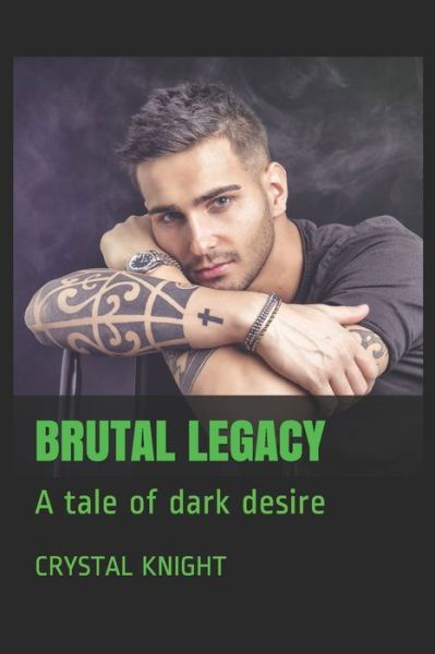 Cover for Crystal Knight · Brutal Legacy (Paperback Bog) (2021)