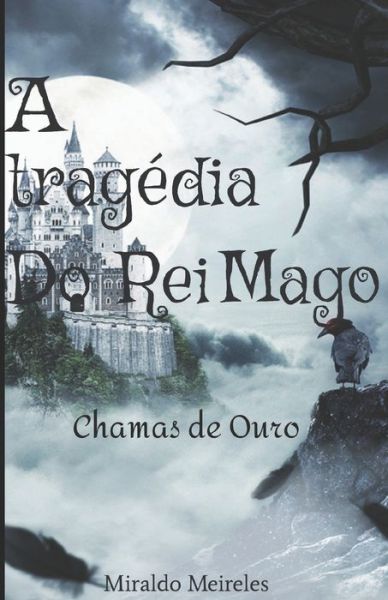 Cover for Miraldo Meireles · A tragedia do Rei Mago (Paperback Book) (2020)