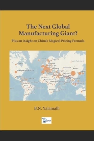 Cover for Yalamalli B N · The Next Global Manufacturing Giant? (Paperback Bog) (2020)