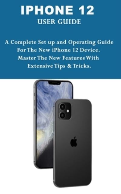 Cover for Mark Moore · Iphone 12 User Guide (Paperback Book) (2020)