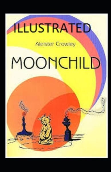 Cover for Aleister Crowley · Moonchild Illustrated (Paperback Book) (2021)