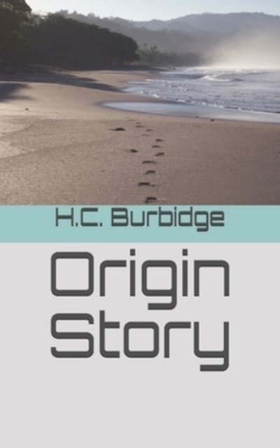 Cover for H C Burbidge · Origin Story (Taschenbuch) (2021)