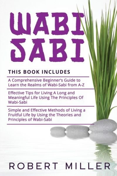 Wabi-Sabi - Robert Miller - Książki - Independently Published - 9798708398284 - 12 lutego 2021