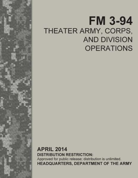 Cover for U S Army · FM 3-94 Theater Army, Corps, and Division Operations (Paperback Book) (2021)