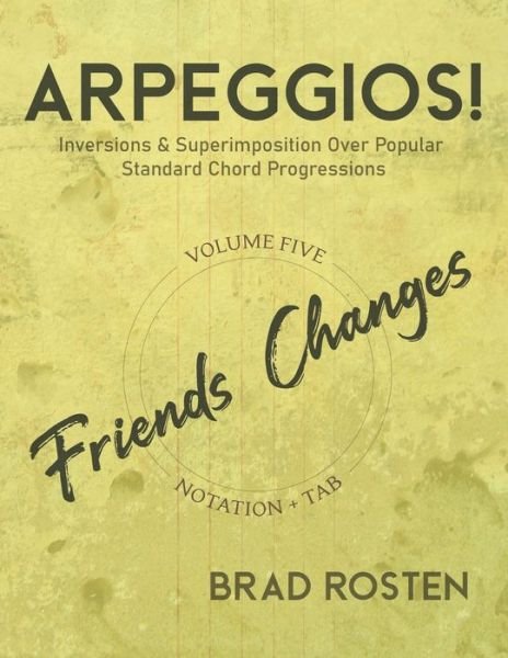 Arpeggios! - Brad Rosten - Books - Independently Published - 9798722017284 - March 15, 2021