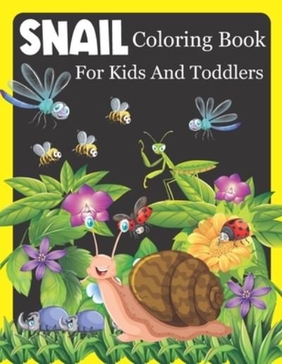 Snail Coloring Book For Kids And Toddlers - Rare Bird Books - Bücher - Independently Published - 9798732128284 - 2. April 2021