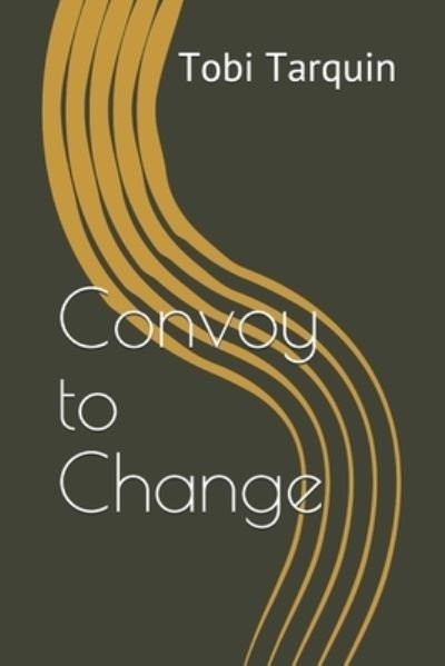 Cover for Tobi Tarquin · Convoy to Change (Paperback Book) (2021)