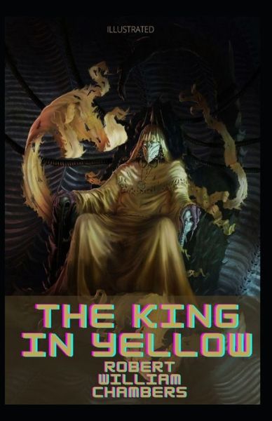 Cover for Robert William Chambers · The King in Yellow Illustrated (Pocketbok) (2021)