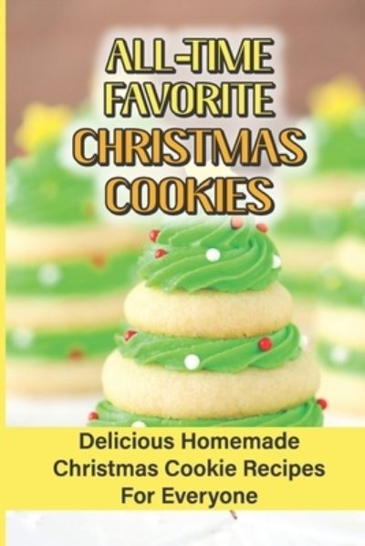 Cover for Tammi Stabb · All Time Favorite Christmas Cookies (Paperback Book) (2021)