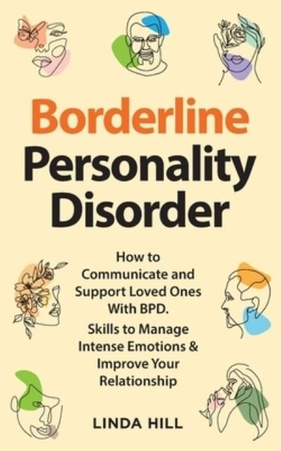 Borderline Personality Disorder - Linda Hill - Książki - Peak Publish LLC - 9798986316284 - 21 lipca 2022