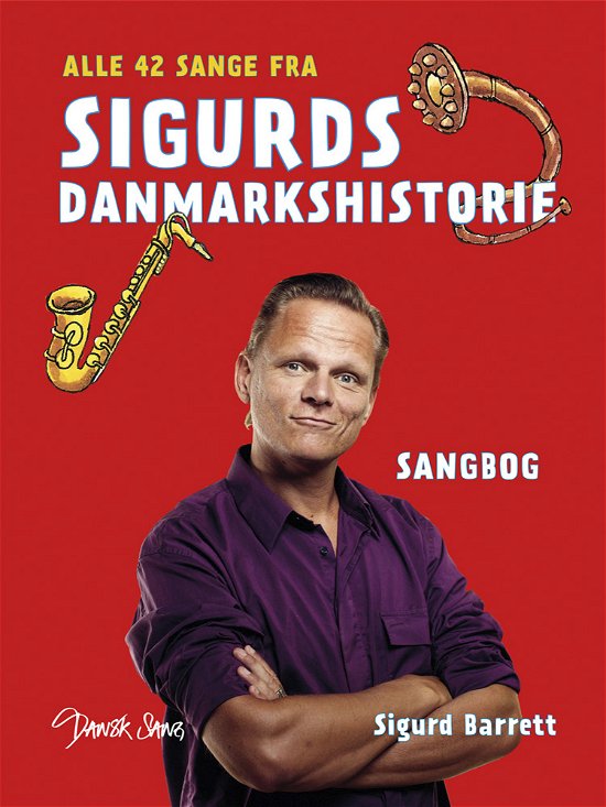 Cover for Sigurd Barrett · Alle 42 sange fra Sigurds danmarkshistorie (Bok)