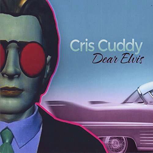 Dear Elvis - Cris Cuddy - Musik - CD Baby - 0061297459285 - 14. april 2015