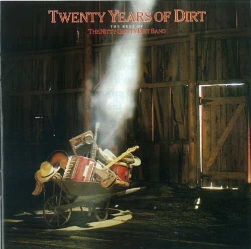 Cover for Nitty Gritty Dirt Band · Twenty Years of Dirt: the Best of (CD) (2009)