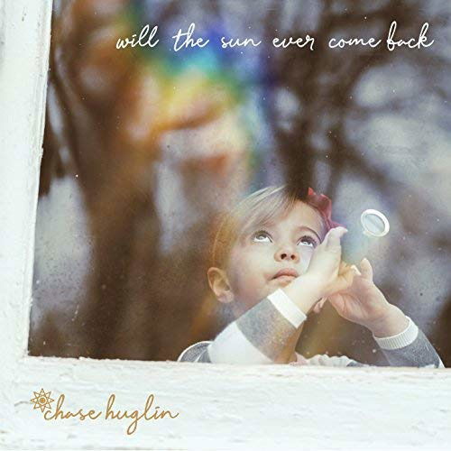 Cover for Chase Huglin · Will the Sun Ever Come Back (LP) [Limited edition] (2018)