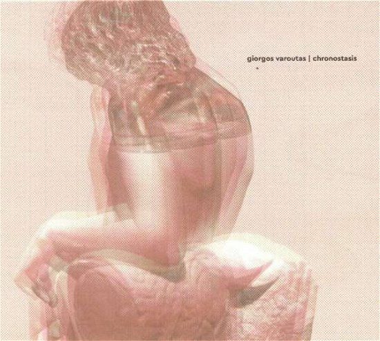 Cover for Giorgos Varoutas · Chronostasis (CD) (2018)