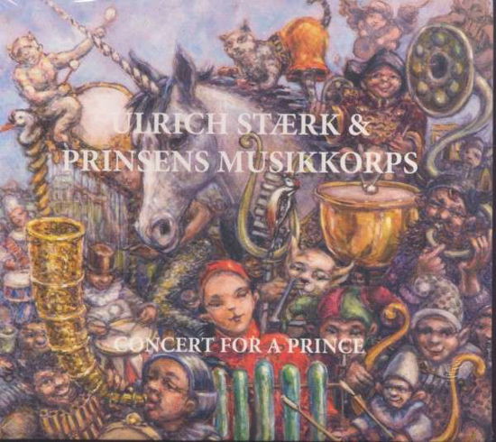 Concert For a Prince - Stærk Ulrich - Música - CDK - 0663993351285 - 2014